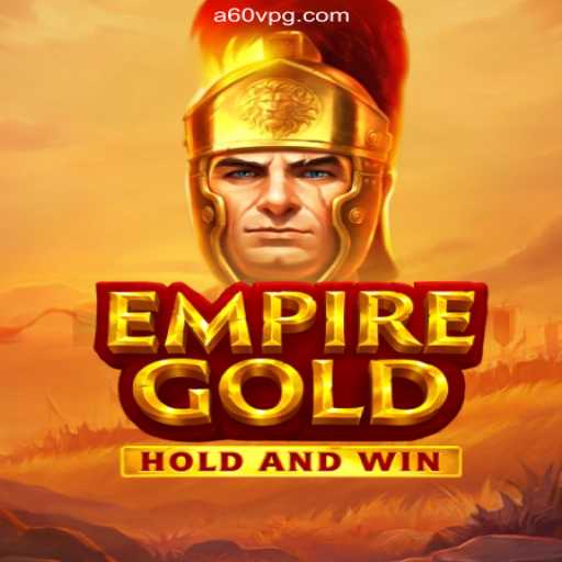 EmpireGold: Unveiling an Epic Adventure with a60v.com