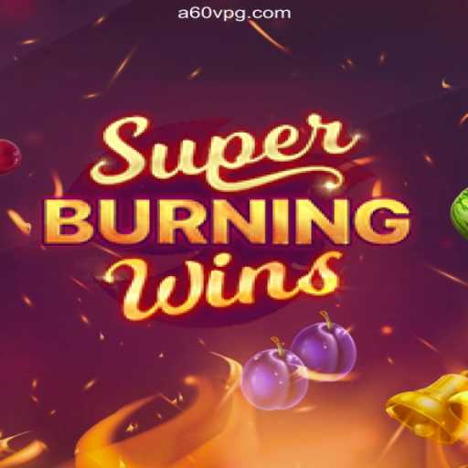 Experience the Thrills with SuperBurningWins: A Dive into Classic Fun and Excitement